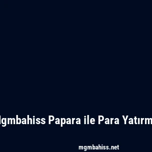 Mgmbahiss Papara ile Para Yatırma