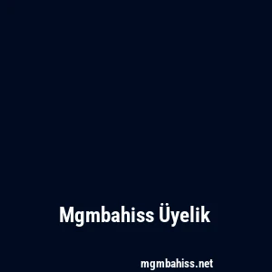 Mgmbahiss Üyelik